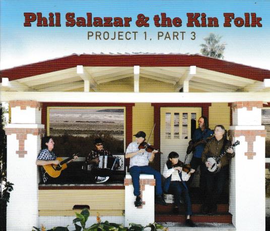 Phil Salazar & The Kin Folk: Project 1, Part 3