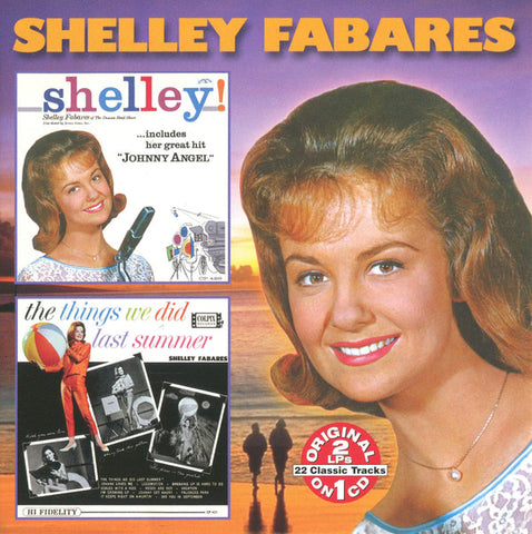 Shelley Fabares: Shelley! / The Things We Did Last Summer