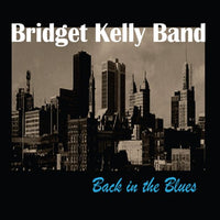 Bridget Kelly Band: Back In The Blues