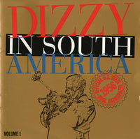 Dizzy Gillespie: Dizzy In South America Volume 1