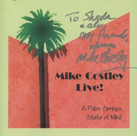 Mike Costley: Live! A Palm Springs State Of Mind Signed