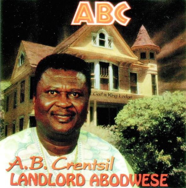 A.B. Crentsil: Landlord Abodwese