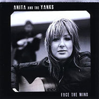 Anita And The Yanks: Face The Wind