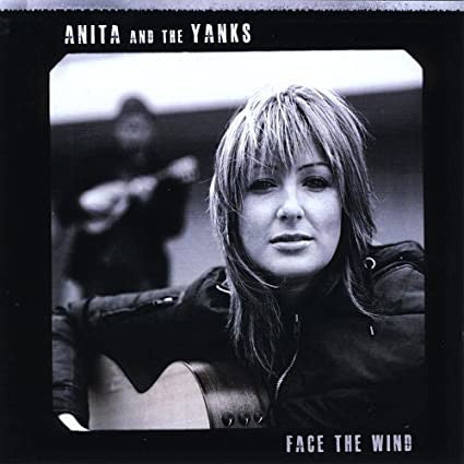 Anita And The Yanks: Face The Wind