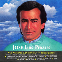 Jose Luis Perales: Mis Mejores Canciones: 17 Super Exitos - NeverDieMedia