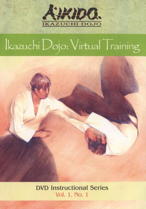 Ikazuchi Dojo: Virtual Training Vol. 1 No. 1