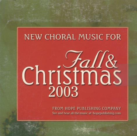 New Choral Music For Fall & Christmas 2003 Disk 1