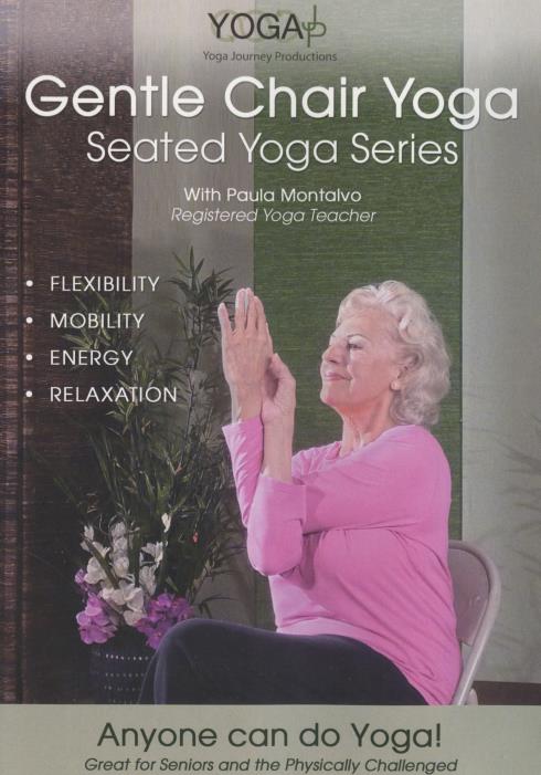 Gentle Chair Yoga: Seated Yoga Series