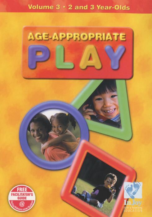 Age Appropriate Play: 2 And 3 Year Olds Volume 3