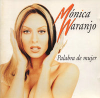 Monica Naranjo: Palabra De Mujer