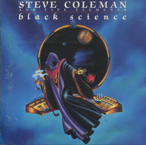 Steve Coleman And Five Elements: Black Science