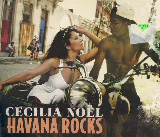 Cecilia Noel: Havana Rocks