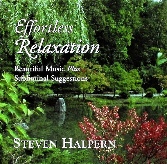 Steven Halpern: Effortless Relaxation