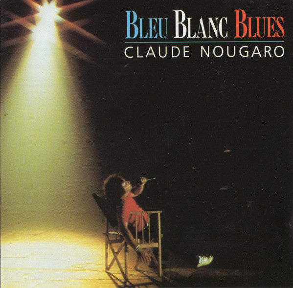 Claude Nougaro: Bleu Blanc Blues