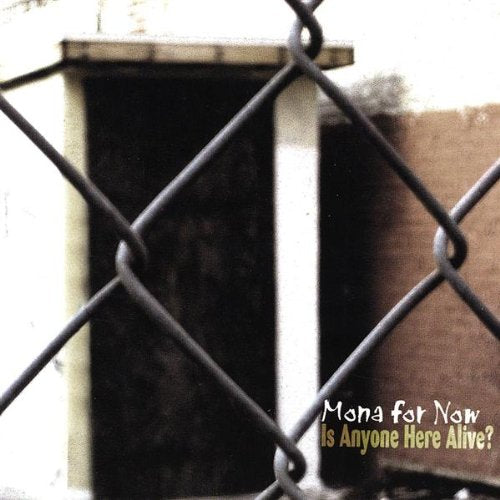 Mona For Now: Is Anyone Here Alive?