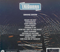 Triggers: Smoke Show