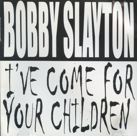 Bobby Slayton: I've Come For Your Children Signed