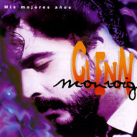 Glenn Monroig: Mis Mejores Años