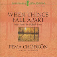 Pema Chodron: When Things Fall Apart: Heart Advice For Difficult Times 2-Disc Set