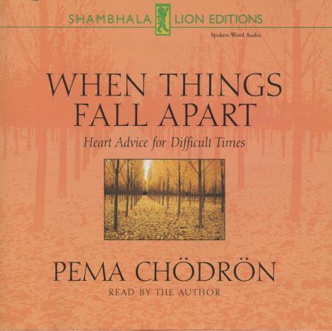 Pema Chodron: When Things Fall Apart: Heart Advice For Difficult Times 2-Disc Set