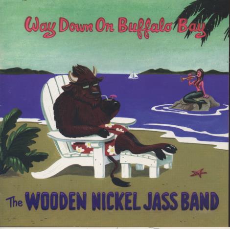 The Wooden Nickel Jass Band: Way Down On Buffalo Bay