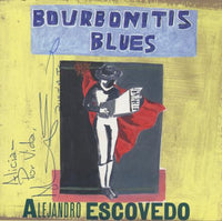 Alejandro Escovedo: Bourbonitis Blues Signed