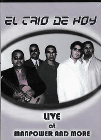 El Trio De Hoy: Live At Manpower And More