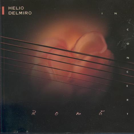 Helio Delmiro: Roma: Helio Delmiro In Concert