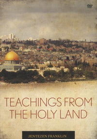 Jentezen Franklin: Teachings From The Holy Land