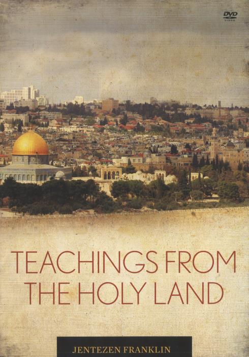 Jentezen Franklin: Teachings From The Holy Land