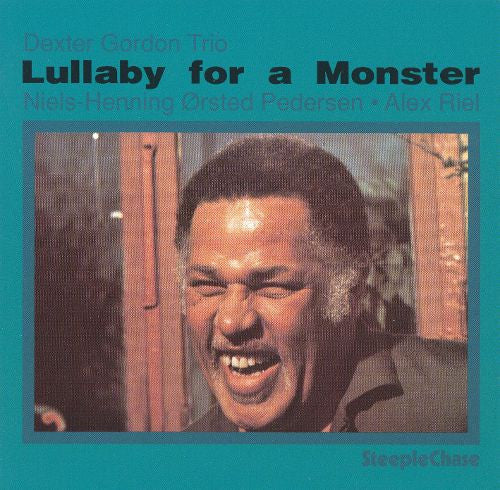 Dexter Gordon Trio: Lullaby For A Monster