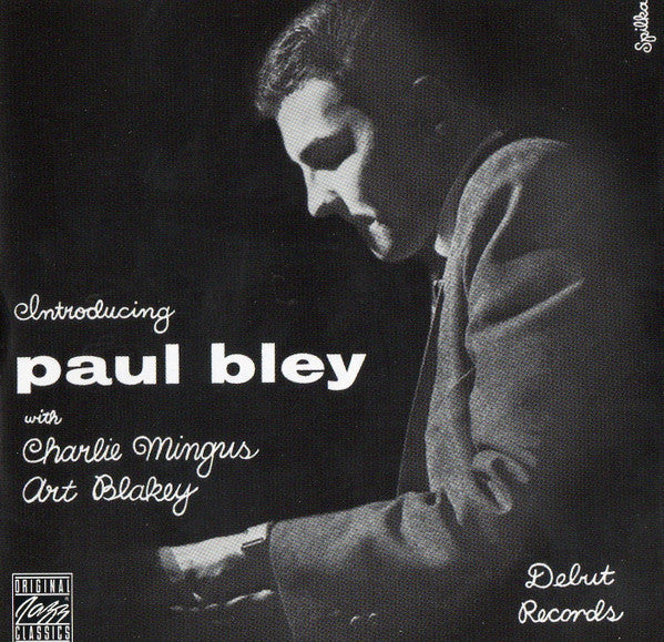 Paul Bley With Charles Mingus, Art Blakey: Introducing