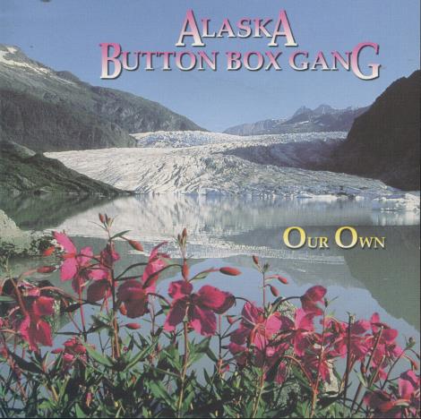 Alaska Button Box Gang: Our Own