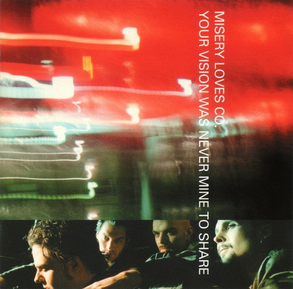 Misery Loves Co.: Your Vision Was Never Mine To Share
