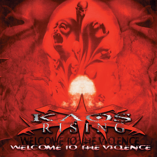 Kaos Rising: Welcome To The Violence