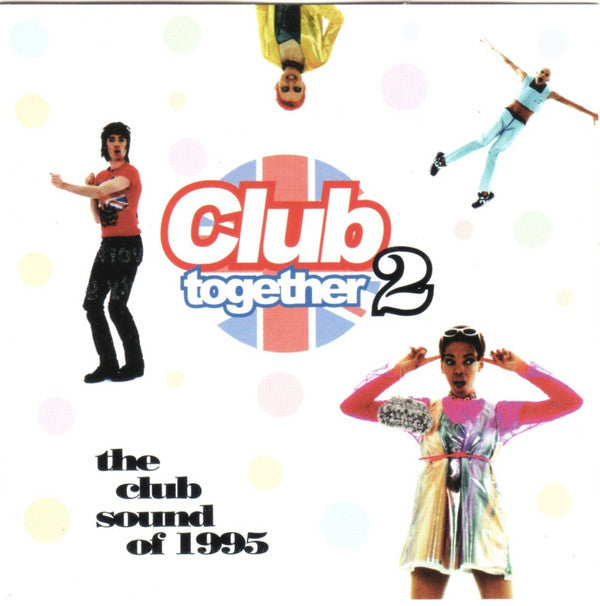 Club Together: The Club Sound Of 1995 2