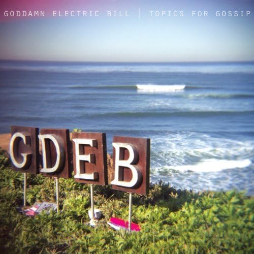 Goddamn Electric Bill: Topics For Gossip