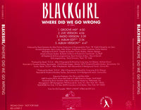 Blackgirl: Where Did We Go Wrong 5-Track Promo w/ Back Artwork