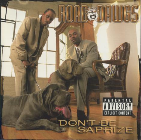 Road Dawgs: Don't Be Saprize