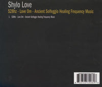 Shylo Love: 528hz - Love Om