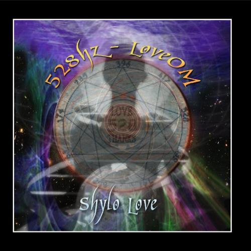 Shylo Love: 528hz - Love Om