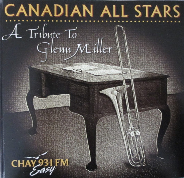 Canadian All Stars: A Tribute To Glenn Miller