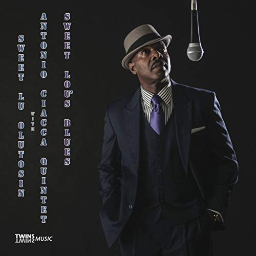 Sweet Lu Olutosin With Antonio Ciacca Quintet: Sweet Lou's Blues