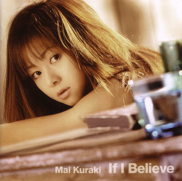 Mai Kuraki: If I Believe w/ OBI Strip