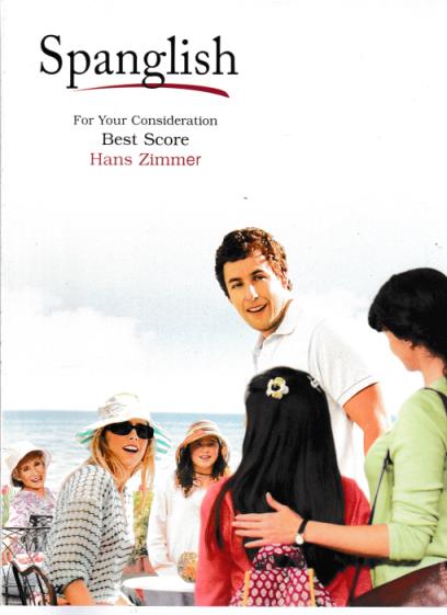 For Your Consideration: Spanglish: Best Original Score: Hans Zimmer Promo w/ Picture Art