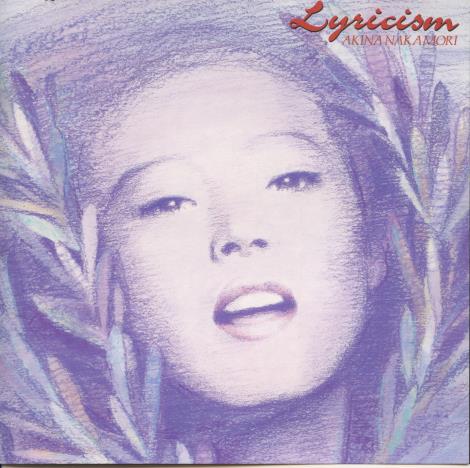 Akina Nakamori: Lyricism