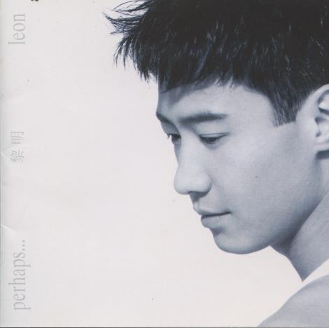 Leon Lai: Perhaps ...