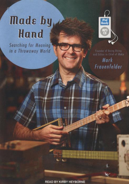 Made By Hand: Searching For Meaning In A Throwaway World Unabridged MP3