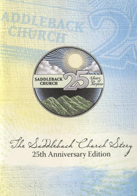 The Saddleback Church Story: 25th Anniversary - NeverDieMedia
