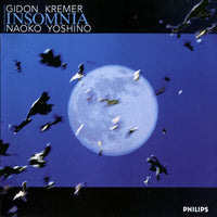 Gidon Kremer & Naoko Yoshino: Insomnia - NeverDieMedia